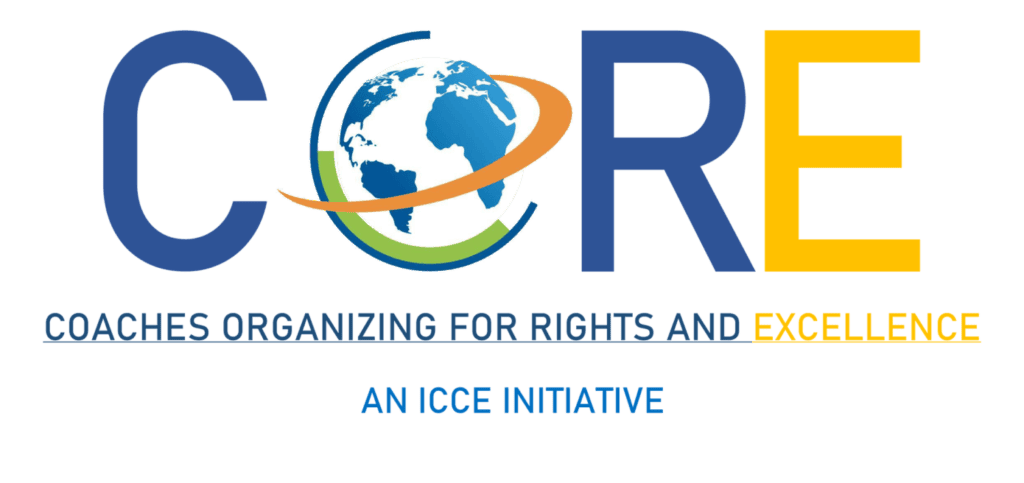 CORE: Coaches Organizing for Rights and Excellence, an ICCE initiative